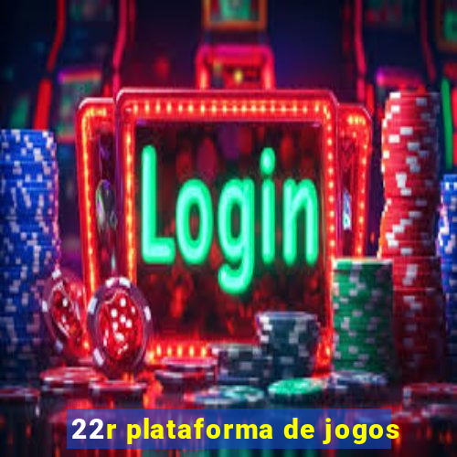 22r plataforma de jogos